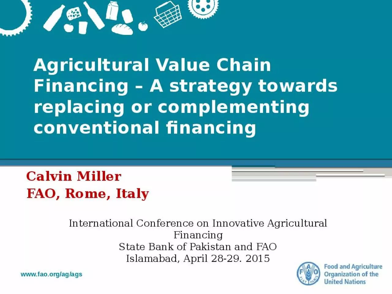 PPT-Agricultural Value Chain Financing A strategy towards replacing or complementing conventional