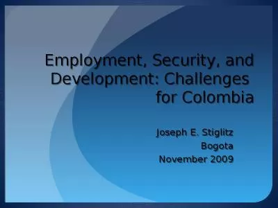 Employment, Security, and Development: Challenges  for Colombia