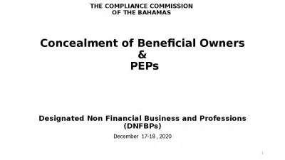 THE COMPLIANCE COMMISSION  OF THE BAHAMAS  Concealment of Beneficial Owners &  PEPs