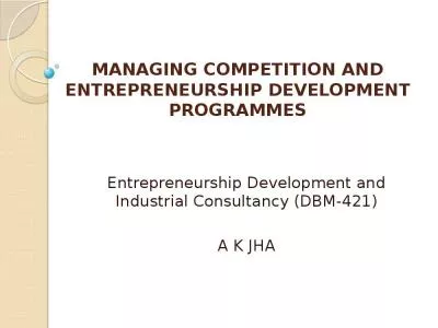 MANAGING COMPETITION AND ENTREPRENEURSHIP DEVELOPMENT PROGRAMMES