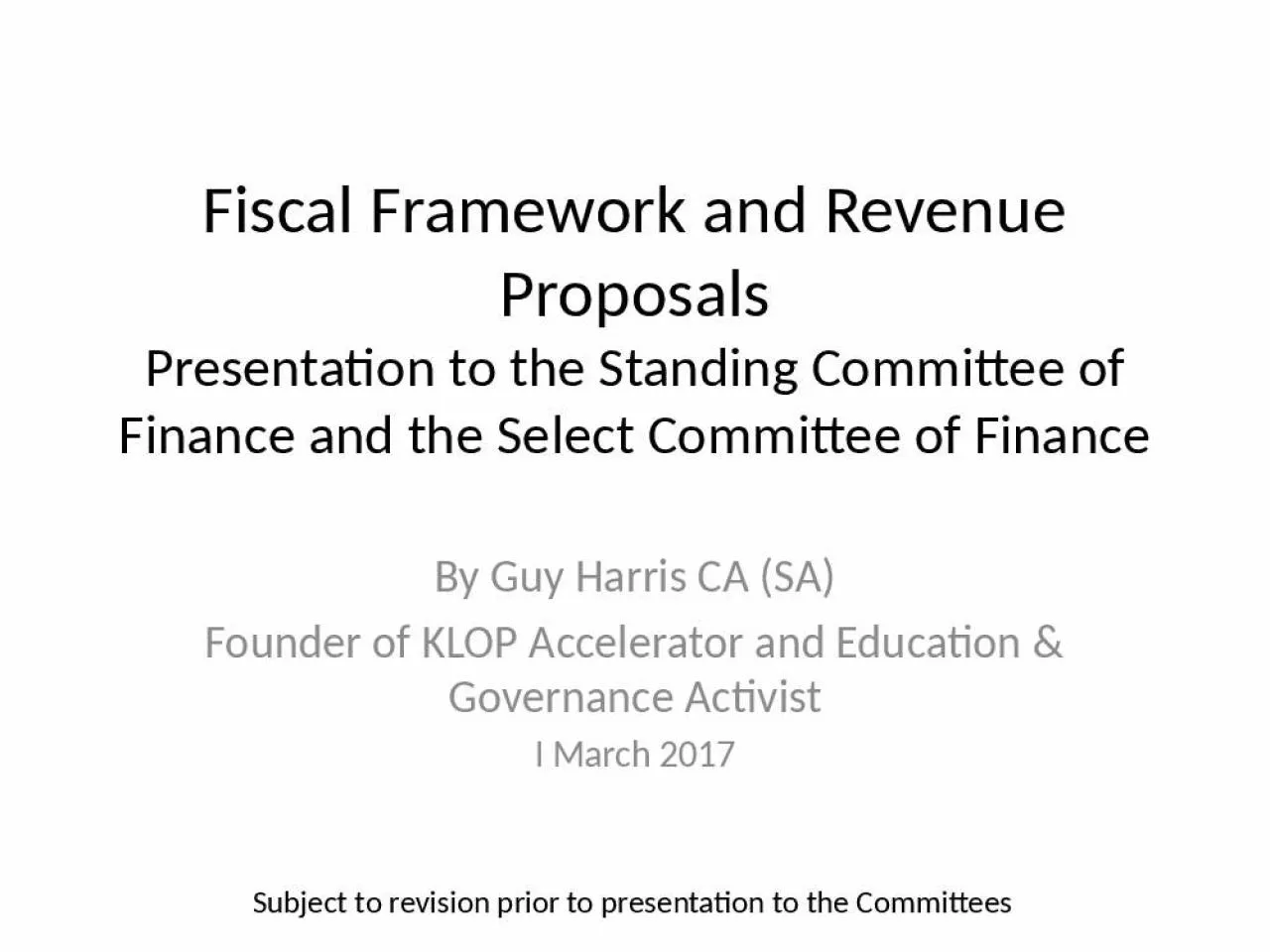 PPT-Fiscal Framework and Revenue Proposals Presentation to the Standing Committee of Finance