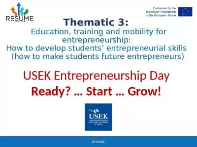 Thematic 3:   Education, training and mobility for entrepreneurship:  How to develop students  entrepreneurial skills  (how to make students future entrepreneurs)