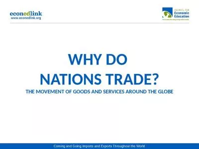 WHY DO  NATIONS TRADE? THE MOVEMENT OF GOODS AND SERVICES AROUND THE GLOBE