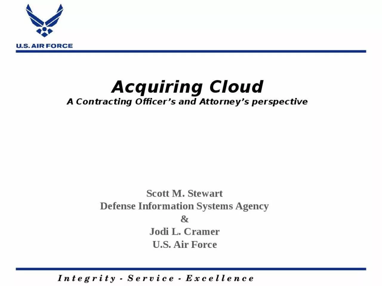 PPT-Acquiring Cloud A Contracting Officer s and Attorney s perspective