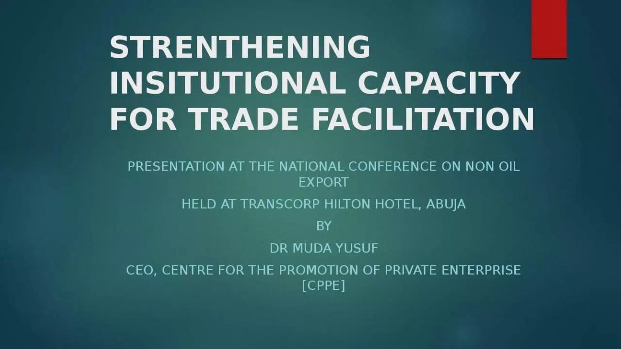 PPT-STRENTHENING INSITUTIONAL CAPACITY FOR TRADE FACILITATION