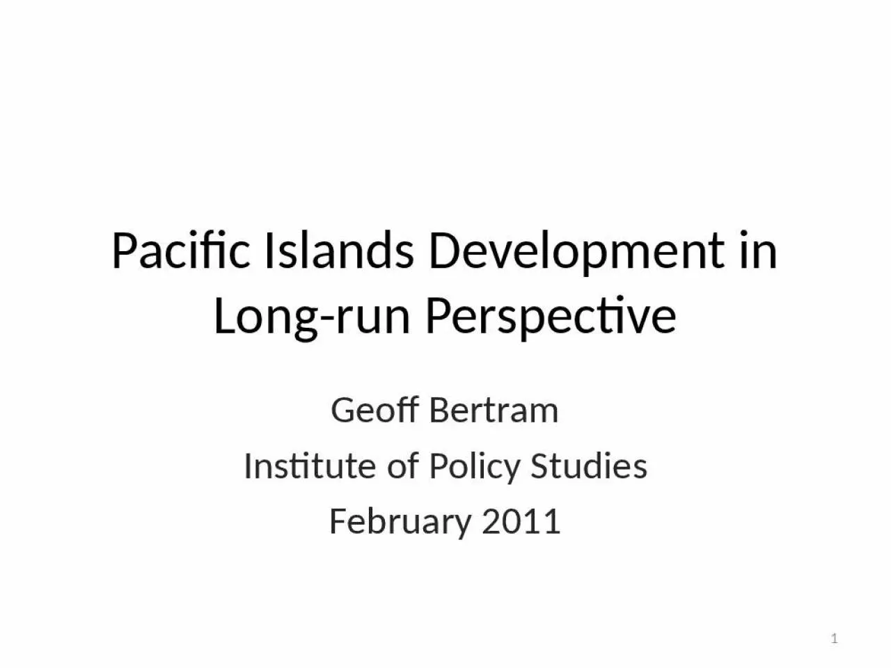 PPT-Pacific Islands Development in Long-run Perspective