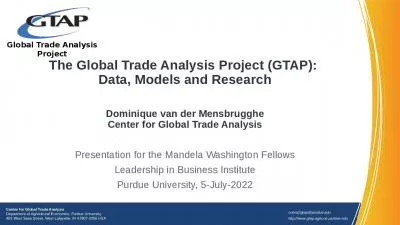 The Global Trade Analysis Project (GTAP):  Data, Models and Research Dominique van der Mensbrugghe Center for Global Trade Analysis