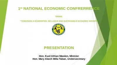 1st NATIONAL ECONOMIC CONFRERRENCE THEME: TOWARDDS A DIVERSIFIED, INCLUSIVE AND SUSTAINABLE