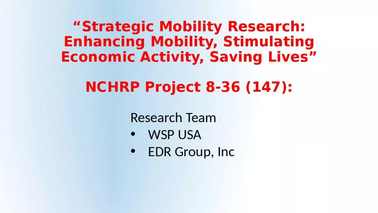 PPT-Strategic Mobility Research: Enhancing Mobility, Stimulating Economic Activity, Saving