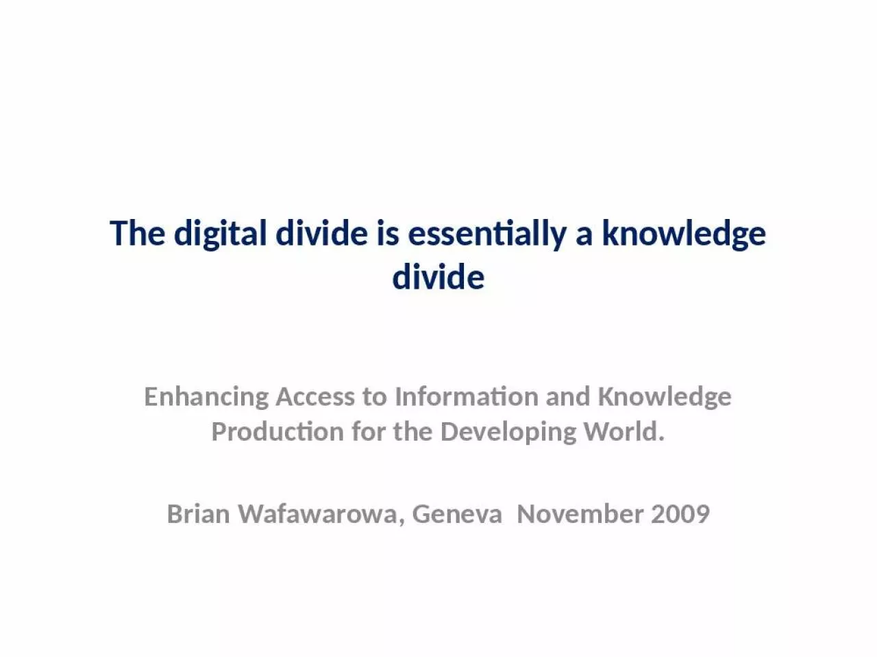 PPT-The digital divide is essentially a knowledge divide