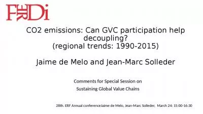 CO2 emissions: Can GVC participation help decoupling? (regional trends: 1990-2015) Jaime de Melo and Jean-Marc Solleder