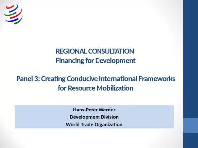 REGIONAL CONSULTATION  Financing for Development Panel 3: Creating Conducive International Frameworks for Resource Mobilization