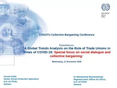 COSATU Collective Bargaining Conference Presentation on:  A Global Trends Analysis on the Role of Trade Unions in Times of COVID-19: Special focus on social dialogue and collective bargaining   Wednesday, 11 November 2020