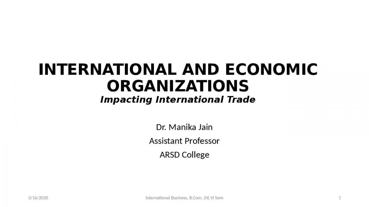 PPT-INTERNATIONAL AND ECONOMIC ORGANIZATIONS Impacting International Trade