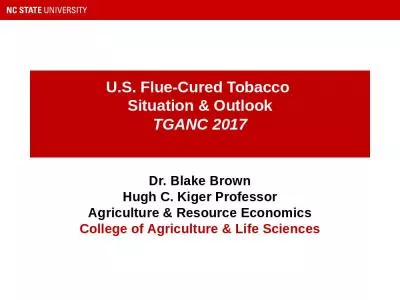 U.S. Flue-Cured Tobacco  Situation & Outlook TGANC 2017