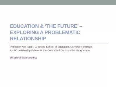 EDUCATION &  the FUTURE    exploring a problematic relationship