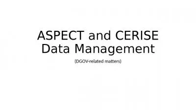 ASPECT and CERISE Data Management