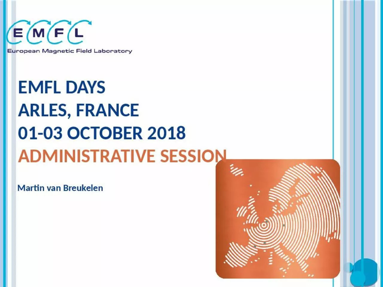 PPT-EMFL Days Arles, France 01-03 October 2018 Administrative session