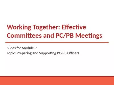 Working Together: Effective Committees and PC/PB Meetings