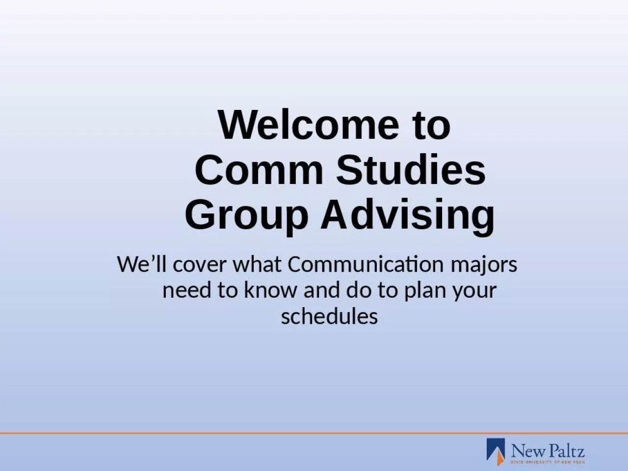 PPT-Welcome to Comm Studies Group Advising