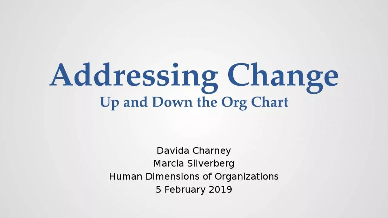 PPT-Addressing Change Up and Down the Org Chart