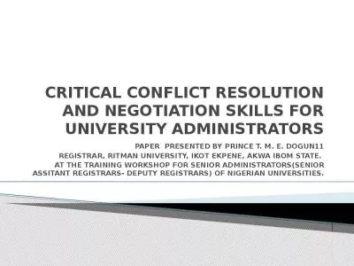 CRITICAL CONFLICT RESOLUTION AND NEGOTIATION SKILLS FOR UNIVERSITY ADMINISTRATORS