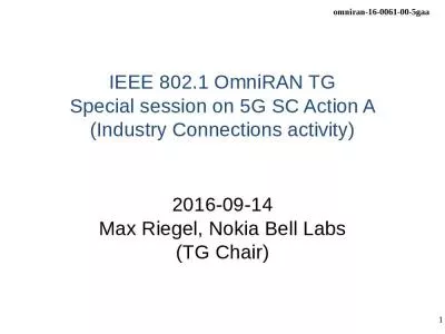 IEEE 802.1 OmniRAN TG Special session on 5G SC Action A (Industry Connections activity)