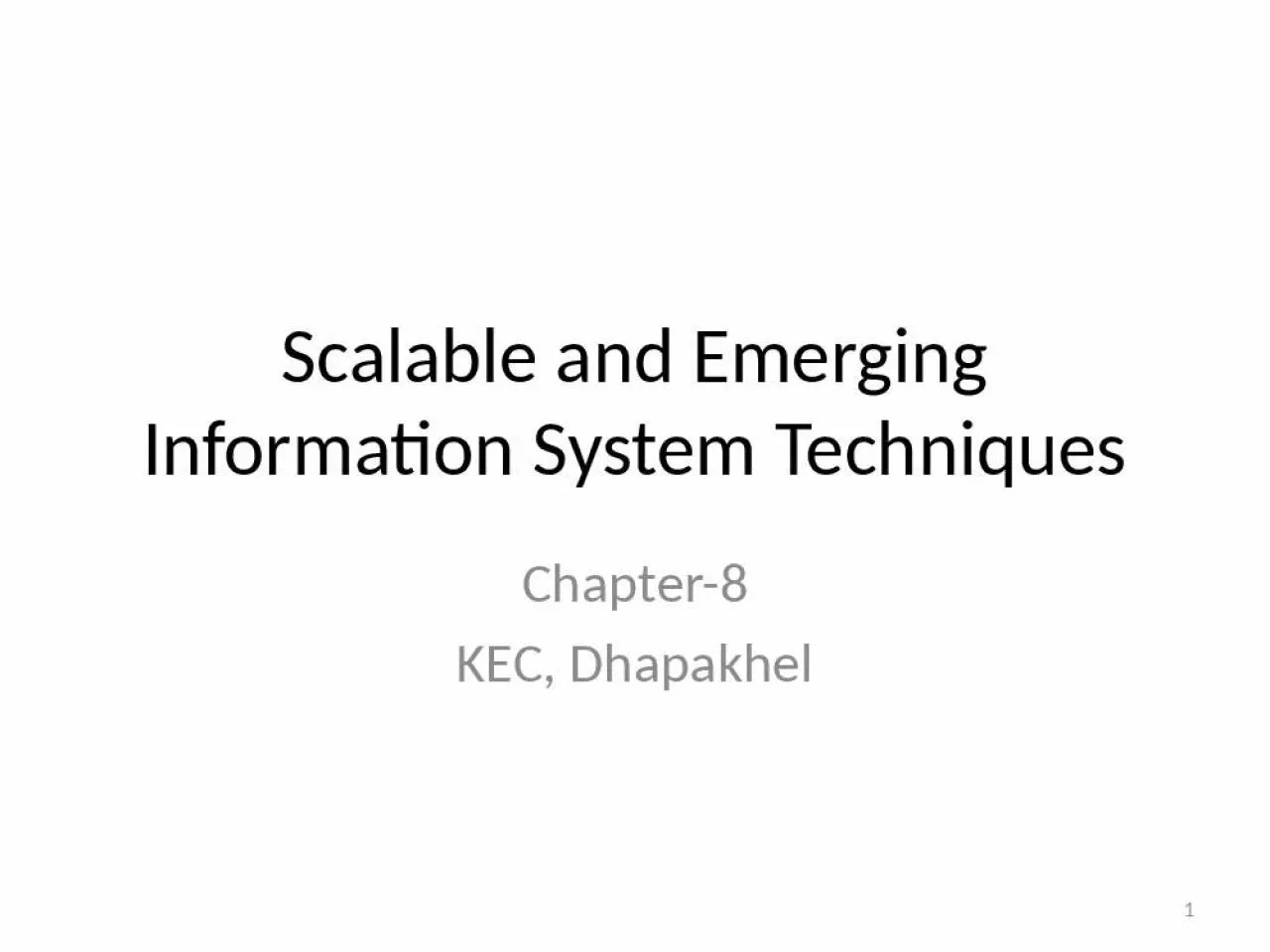 PPT-Scalable and Emerging Information System Techniques