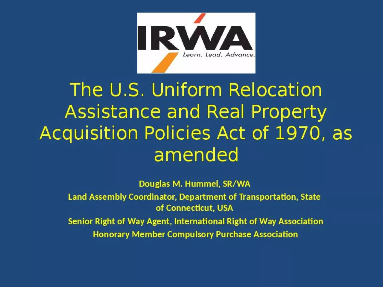 PPT-The U.S. Uniform Relocation Assistance and Real Property Acquisition Policies Act of 1970,