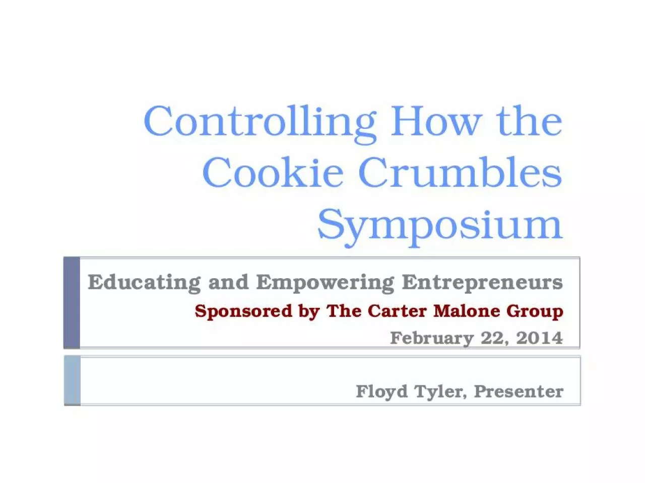 PPT-Controlling How the Cookie Crumbles Symposium