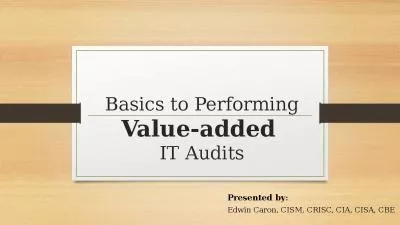 Basics to Performing Value-added  IT Audits