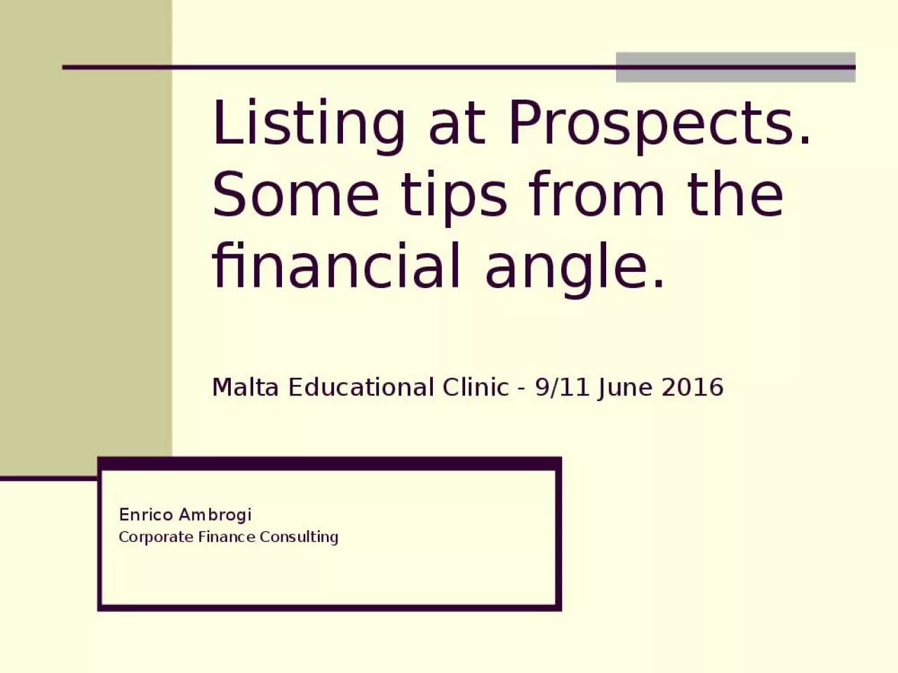 PPT-Listing at Prospects. Some tips from the financial angle. Malta Educational Clinic - 9/11