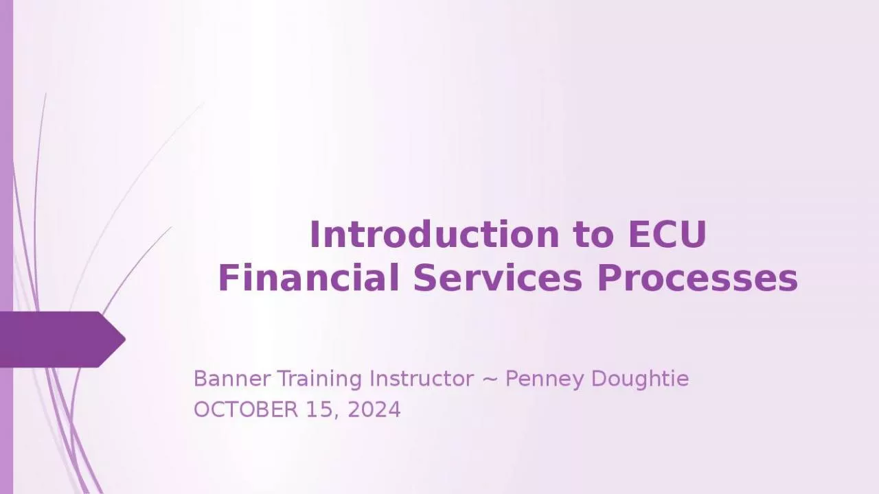 PPT-Introduction to ECU Financial Services Processes