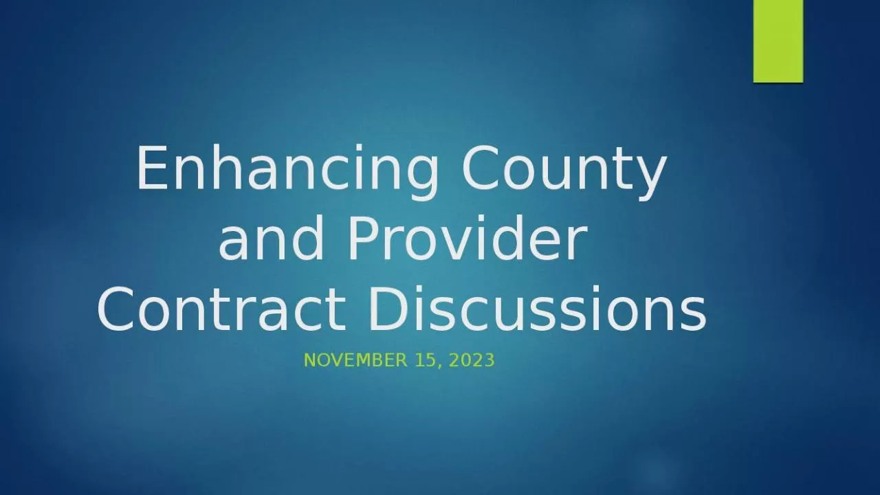 PPT-Enhancing County and Provider Contract Discussions