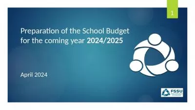 Preparation of the School Budget for the coming year 2024/2025    April 2024