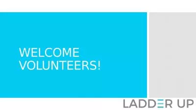 WELCOME VOLUNTEERS!