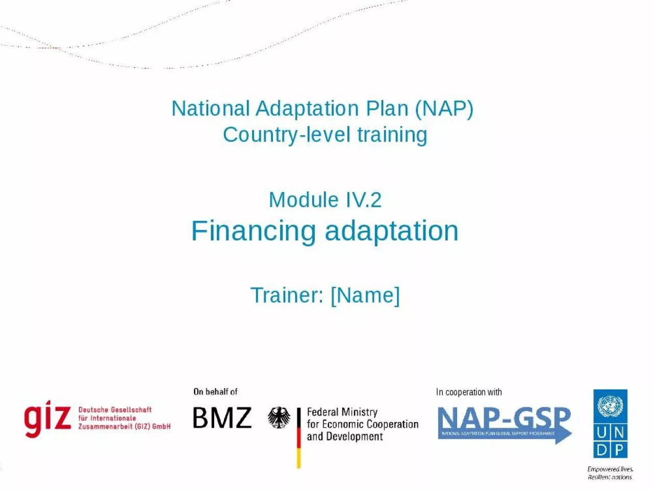 PPT-Module IV.2 Financing adaptation Trainer: [Name]