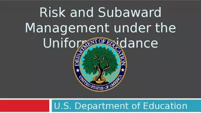 Risk and Subaward Management under the Uniform Guidance