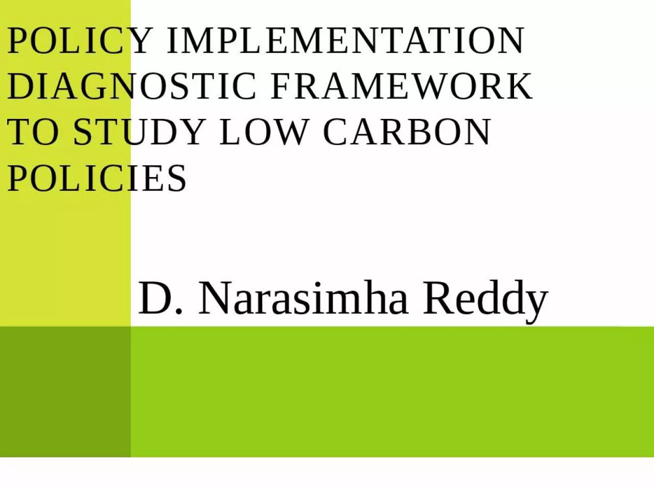 PPT-Policy Implementation Diagnostic Framework To study low carbon policies