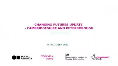 Changing Futures Update  - Cambridgeshire and PETERBOROUGH