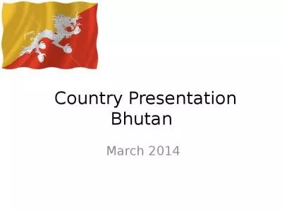 Country Presentation Bhutan