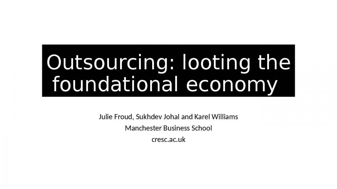 PPT-Outsourcing: looting the foundational economy