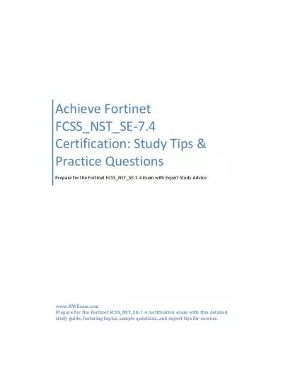 Achieve Fortinet FCSS_NST_SE-7.4 Certification: Study Tips & Practice Questions