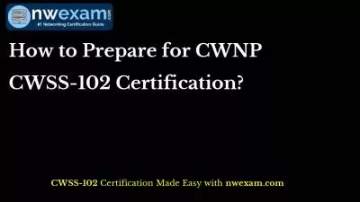 How to Prepare for CWNP CWSS-102 Certification?