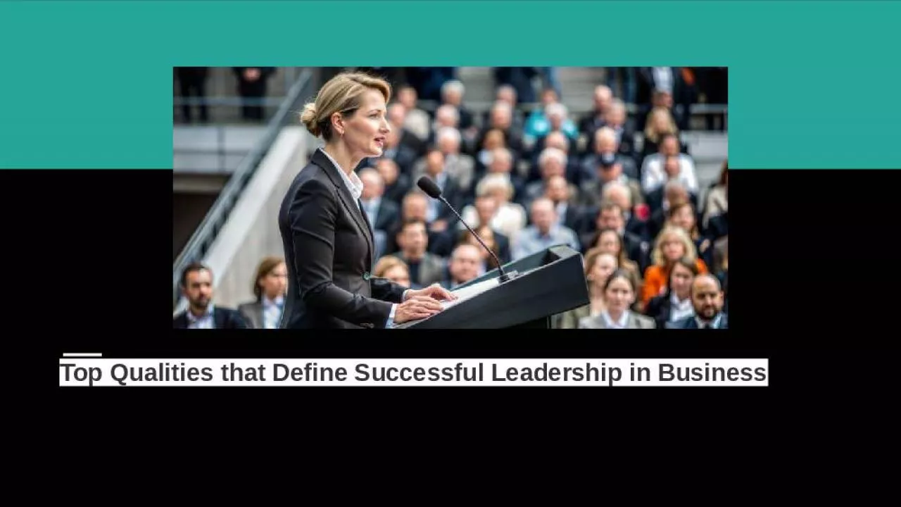 PPT-Top Qualities that Define Successful Leadership in Business