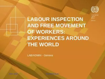 LABOUR INSPECTION AND FREE MOVEMENT OF WORKERS: EXPERIENCES AROUND THE WORLD