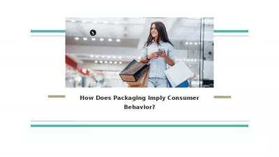 How Does Packaging Imply Consumer Behavior?