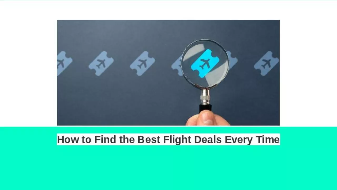 PPT-How to Find the Best Flight Deals Every Time