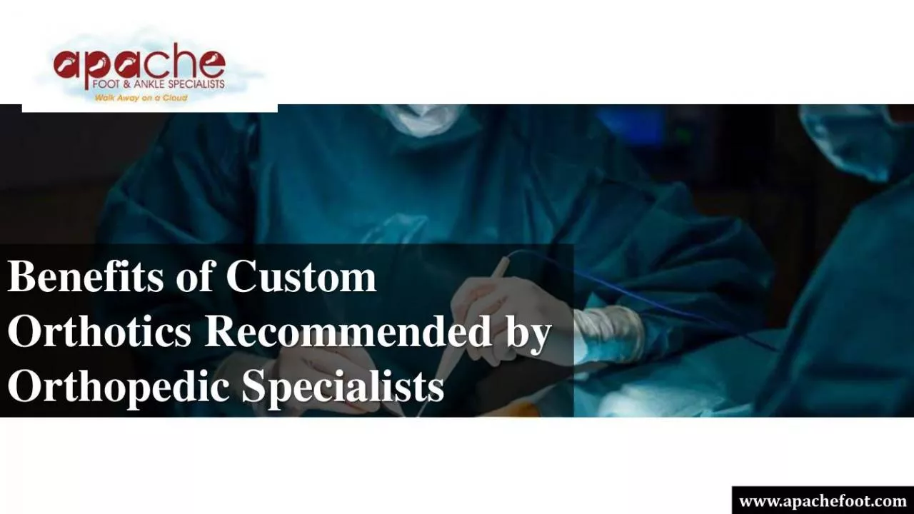 PDF-Benefits of Custom Orthotics Recommended by Orthopedic Specialists