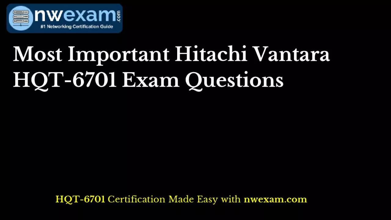 PDF-Most Important Hitachi Vantara HQT-6701 Exam Questions